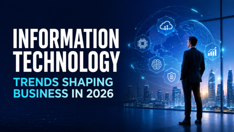 Information Technology Trends Shaping Business in 2026